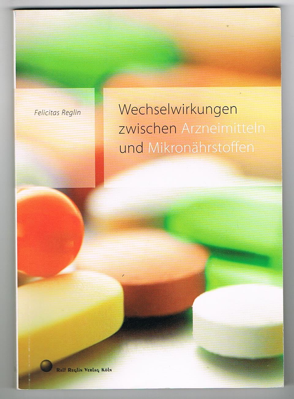Wechselwirkungen zwischen Arzneimitteln und Mikronährstoffen Medicine