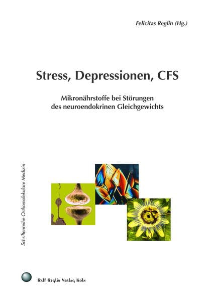 Stress, Depressionen, CFS: Mikronährstoffe bei Störungen des neuroendokrinen Gleichgewichts Medicine