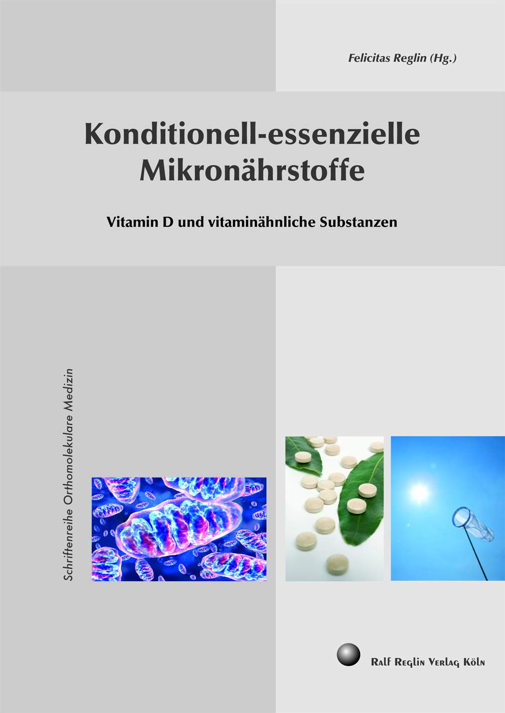Konditionell-essenzielle Mikronährstoffe: Vitamin D und vitaminähnliche Substanzen book