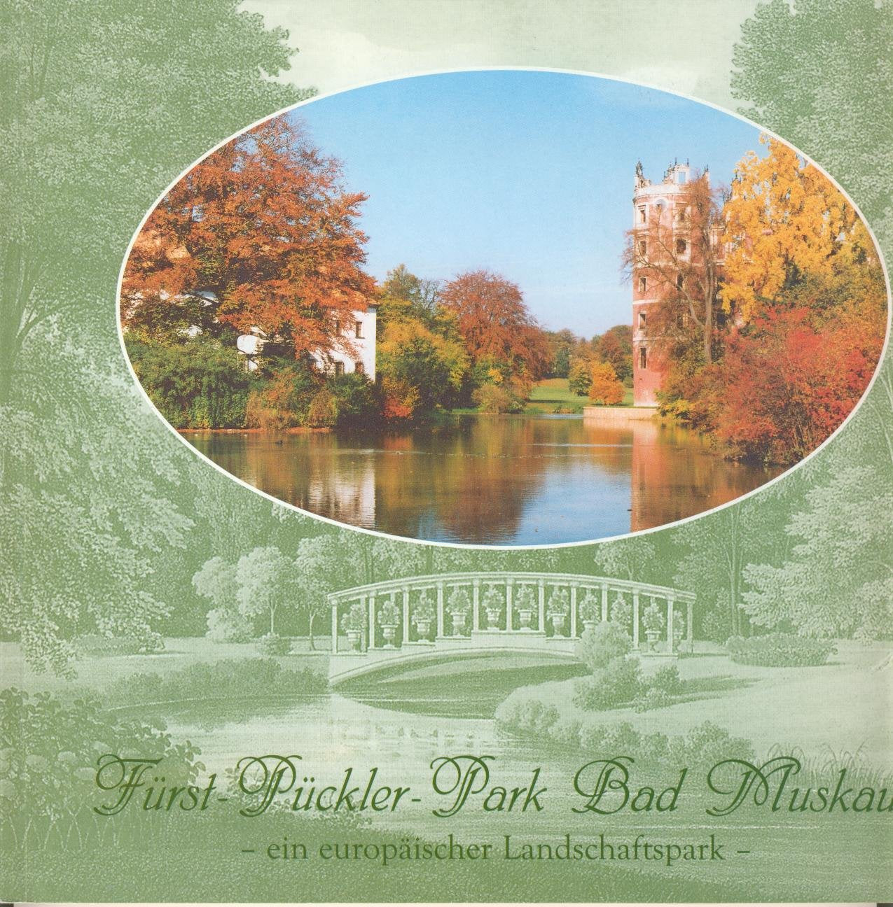 Fürst-Pückler-Park Bad Muskau - ein europäischer Landschaftspark (Beiträge zur Stadt- und Parkgeschichte, Band 15) Natural Sciences