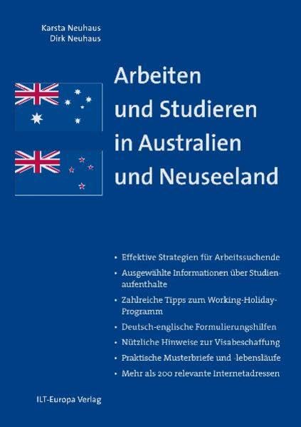 Arbeiten und Studieren in Australien und Neuseeland: Effektive Strategien für Arbeitsuchende. Ausgewählte Informationen über Studienaufenthalte. ... Mehr als 200 relevante Internetadressen Business, Finance & Career