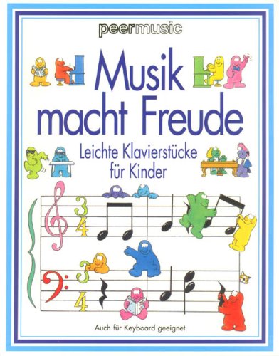 Leichte Klavierstücke für Kinder: Auch für Keyboard geeignet. Hrsg. v. Jenny Tyler u. Anthony Marks. Originalmusik u. Arrangements v. Sharon Armstrong u. Daniel Scott Sheet Music