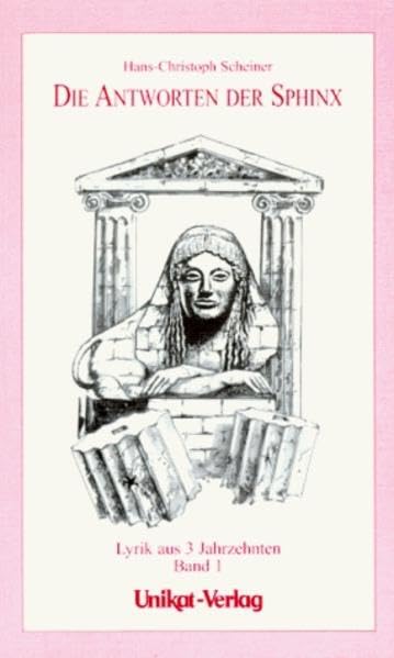 Die Antworten der Sphinx: Lyrik aus 3 Jahrzehnten Poetry