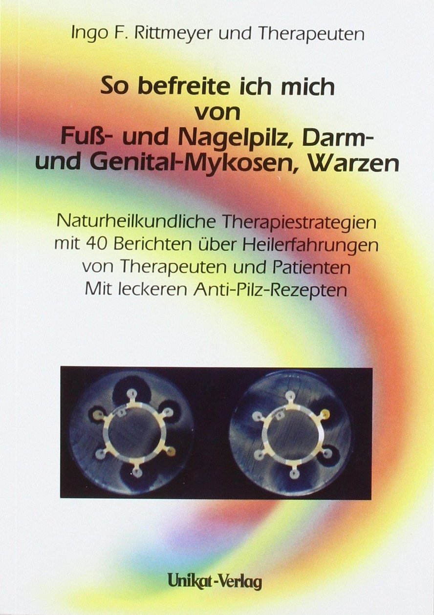 So befreite ich mich von Fuß- und Nagelpilz, Darm- und Genital-Mykosen, Warzen Medicine