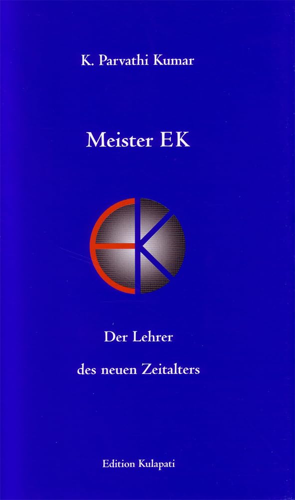 Meister EK: Der Lehrer des neuen Zeitalters Religion & Esotericism