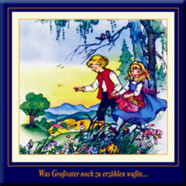 Was Großvater noch zu erzählen wußte, je 1 CD-Audio, Folge.2: 65 Min. Märchen und Erzählungen zum Lachen, Träumen und Einschlafen (Edition Kunst des Erzählens) Fairy Tales & Legends