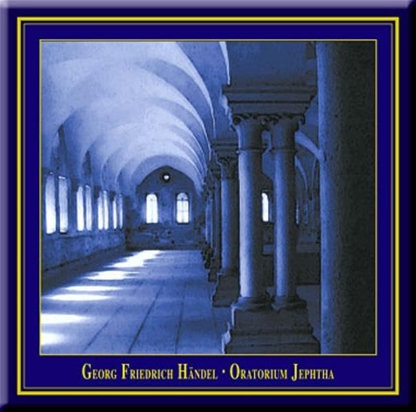 JEPHTHA - Oratorium in drei Akten in barocker Aufführungspraxis und englischer Sprache. K&K Edition Kloster Maulbronn: Oratorium in drei Akten in ... / Konzerte aus dem Weltkulturerbe der UNESCO) Arts & Music