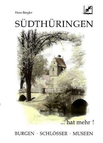 Südthüringen hat mehr 1. Ausflugsführer - Südthüringer Burgen, Schlösser und Museen Books