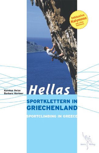 Hellas - Sportklettern in Griechenland: Inlusive Kalymnos mit allen Sektoren Leisure, Home & Garden