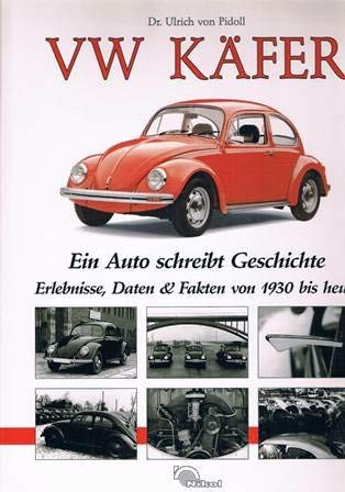 VW Käfer. Sonderausgabe. Ein Auto schreibt Geschichte Books