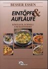 Eintöpfe und Aufläufe. Köstlich, schnell und raffiniert Cooking & Enjoying