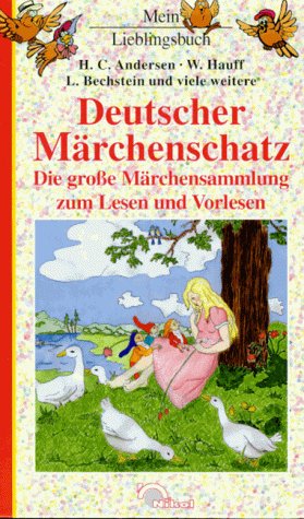 Deutscher Märchenschatz. Die große Märchensammlung zum Lesen und Vorlesen Books