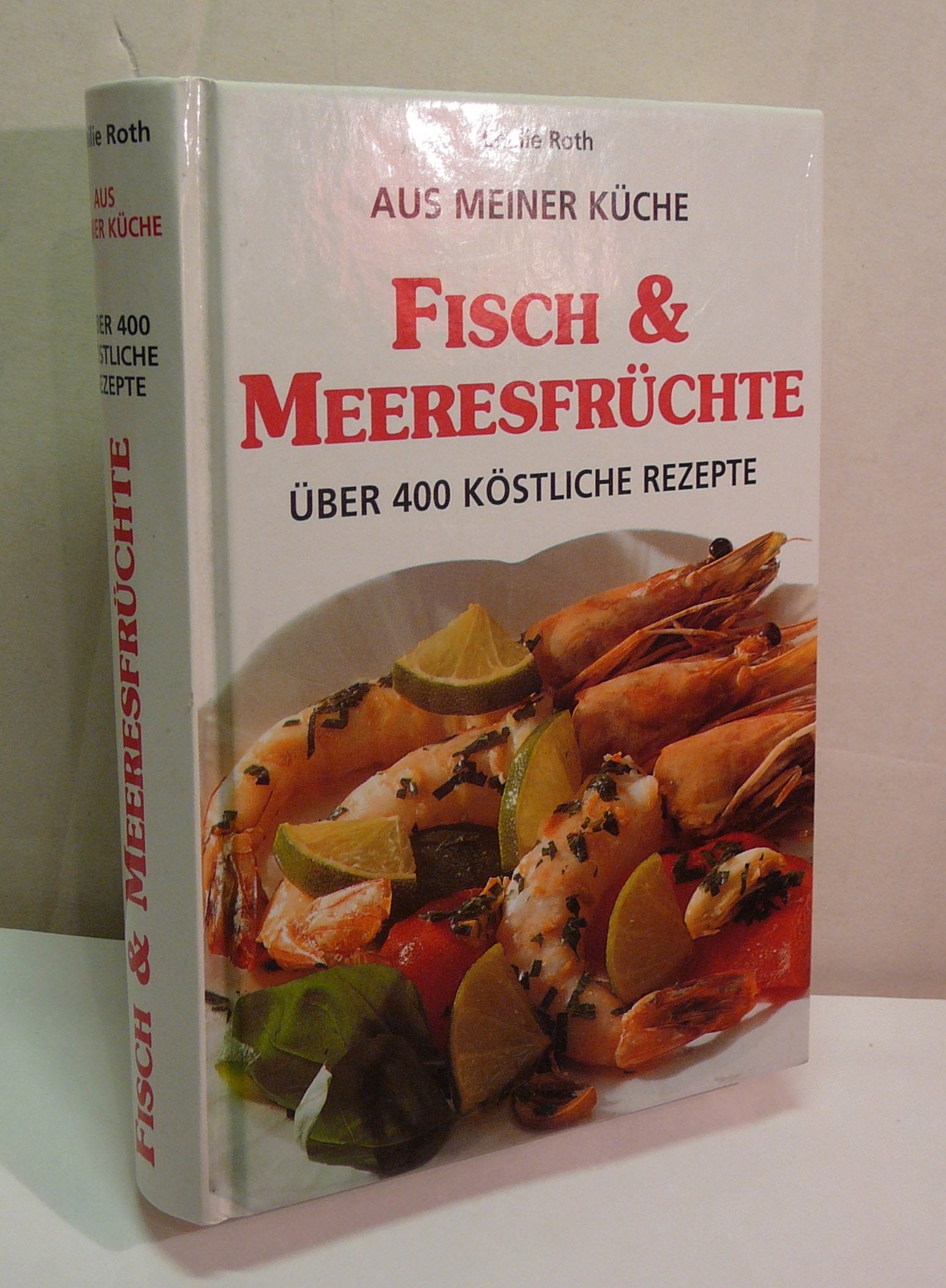 Fisch & Meeresfrüchte. Über 400 köstliche Rezepte Books