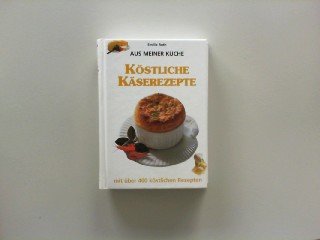 Köstliche Nudelrezepte, mit über 400 köstlichen Rezepten, Aus meiner Küche ; 9783933203021 Books