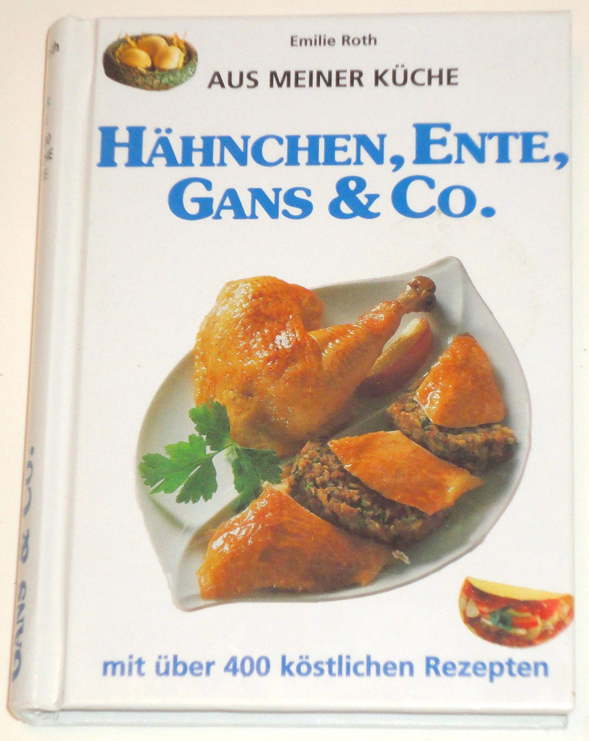 Haenchen, Ente, Gans & Co ( über 400 koestlichen Rezepten ) Books