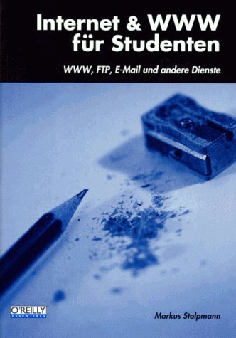 Internet und WWW für Studenten. WWW, FTP, E- Mail und andere Dienste Books