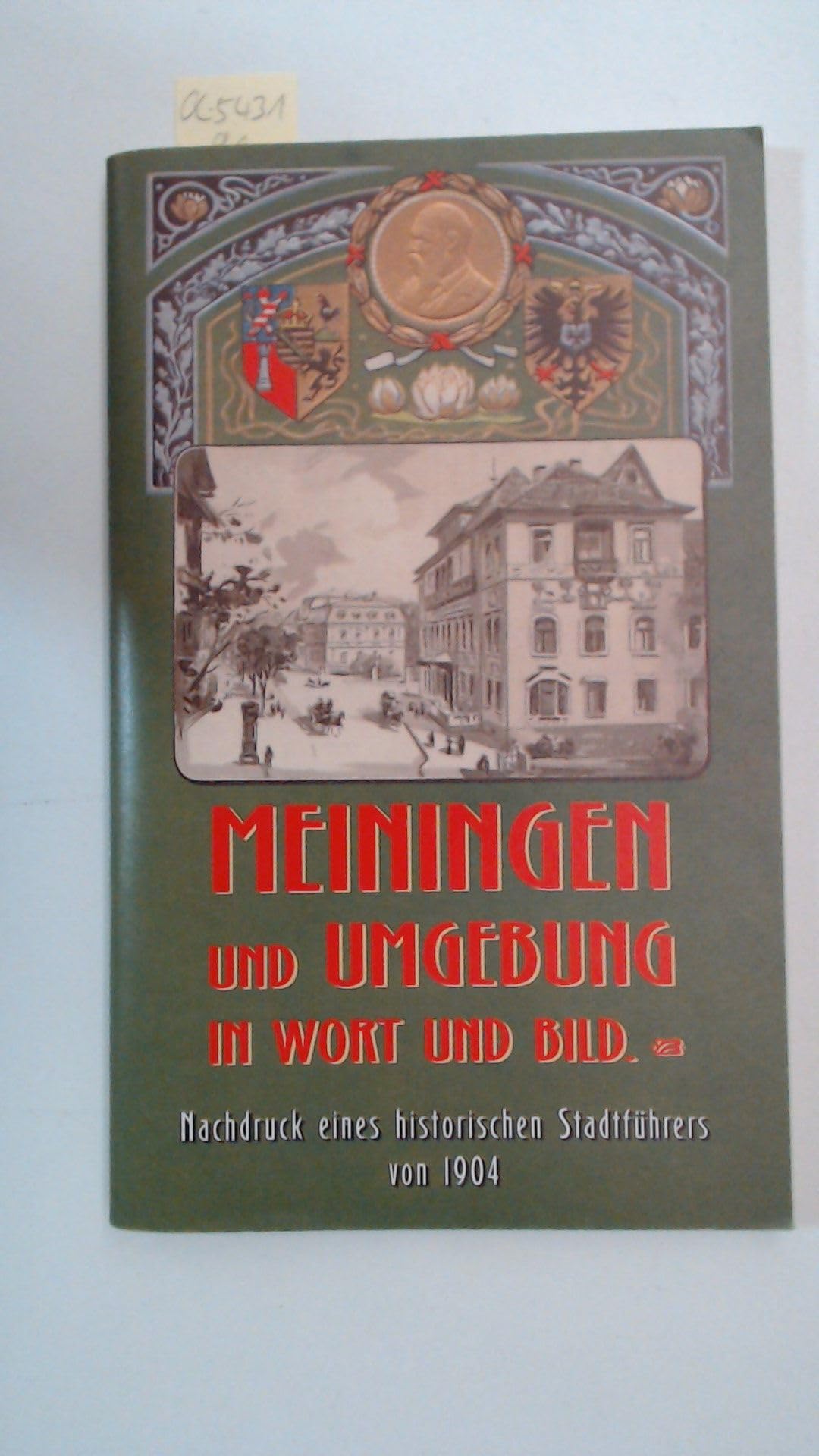 Meiningen und Umgebung in Wort und Bild - Nachdruck eines historischen Stadtführers von 1904, Books