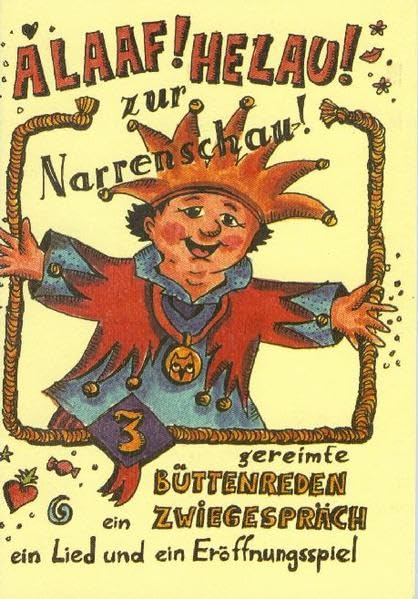 Alaaf! Helau! Zur Narrenschau! Humour & Satire