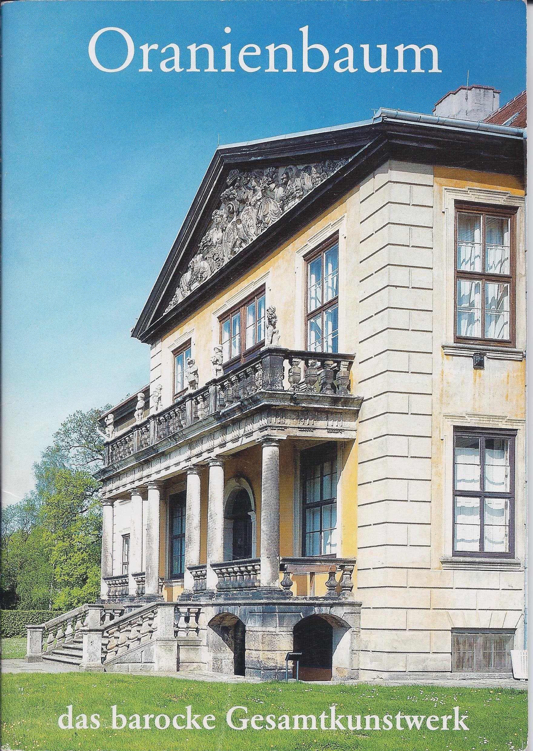 Oranienbaum: Das barocke Gesamtkunstwerk - Reinhard, Alex book