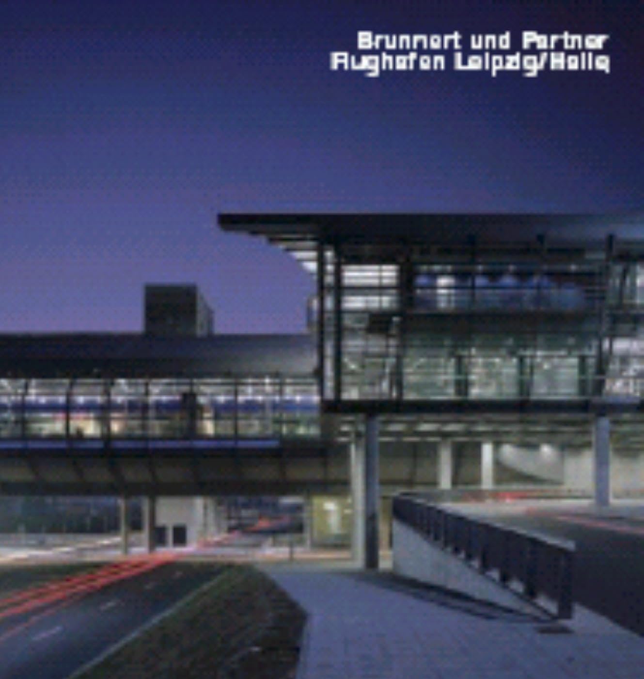 Brunnert und Partner, Flughafen Leipzig/Halle: Dtsch.-Engl. (Opus) Architecture