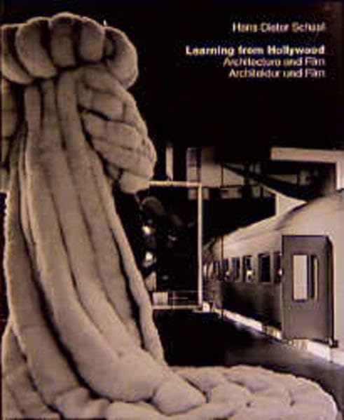 Learning from Hollywood: Architektur und Film /Architecture and Film Architecture