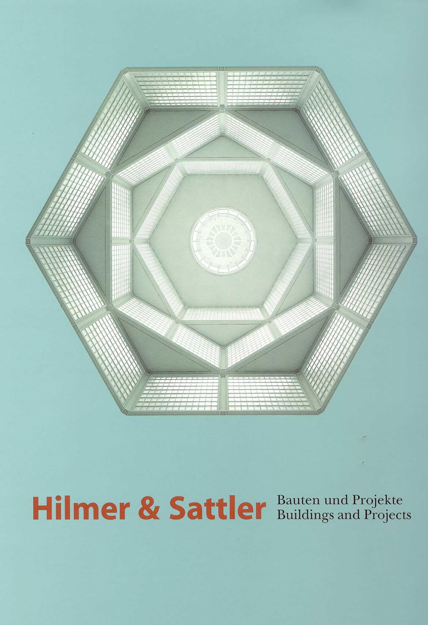 Hilmer & Sattler - Buildings and Projects /Bauten und Projekte: Engl. /Dt.: Engl. /Dt.. Einf. v. Stanislaus von Moos. Dtsch.-Engl. Architecture