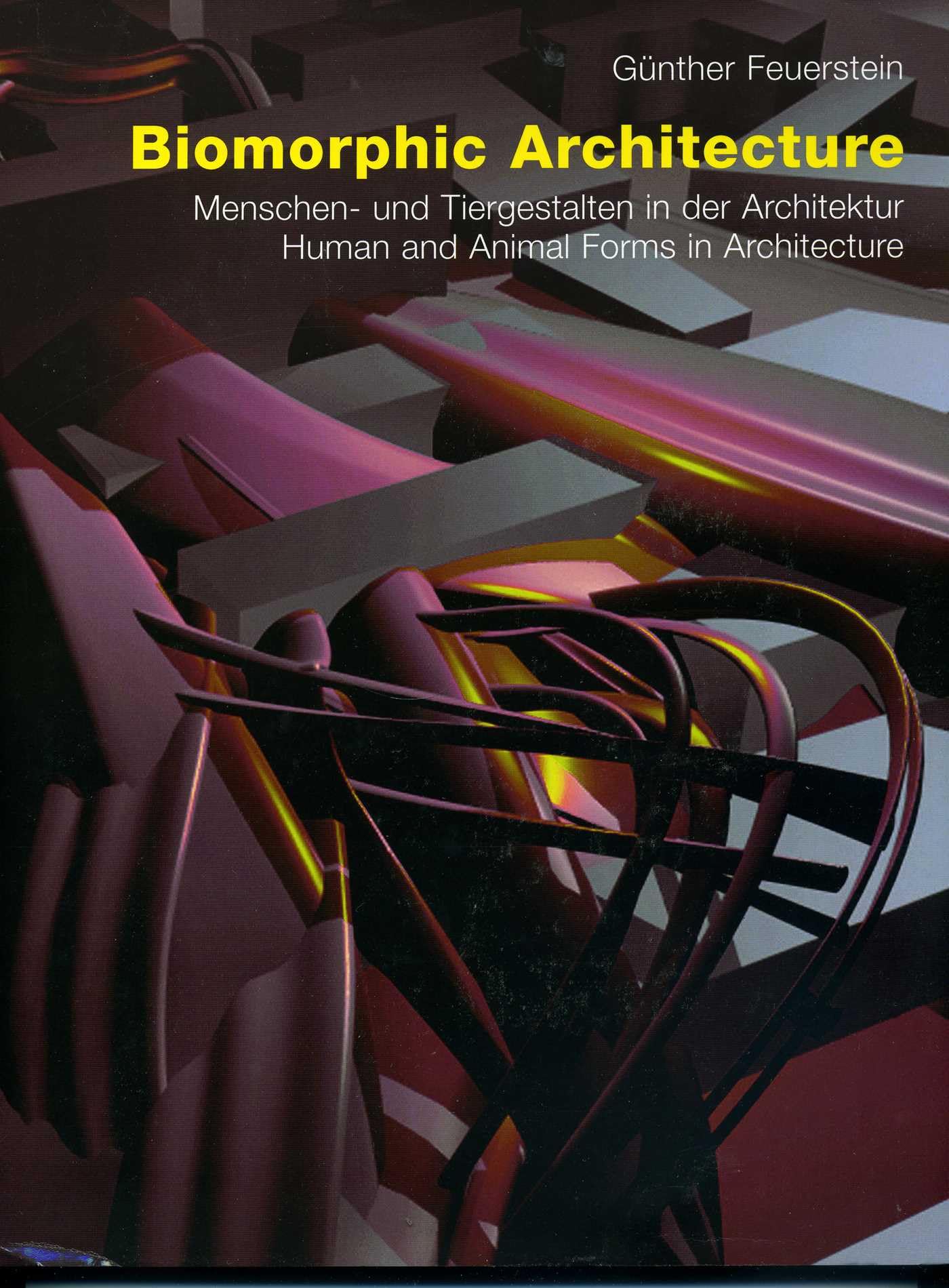 Biomorphic Architecture - Menschengestalten und Tiergestalten in der Architektur / Human and Animal Forms in Architecture - Deutsch/Englisch Architecture
