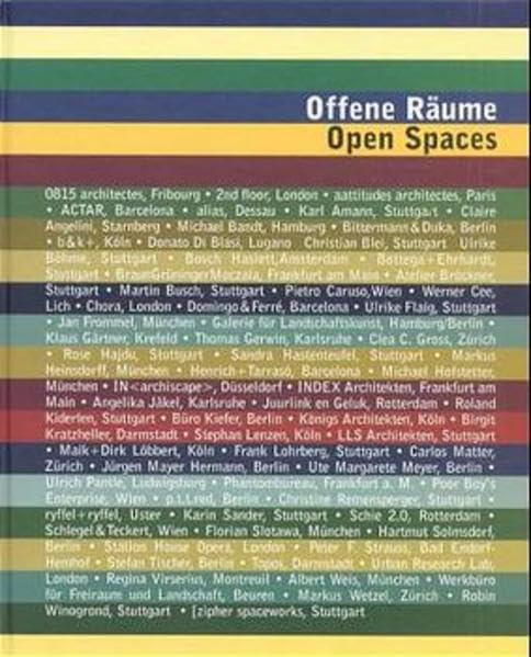 Open Spaces - Strategien im öffentlichen Raum /Strategies in Public Space Architecture