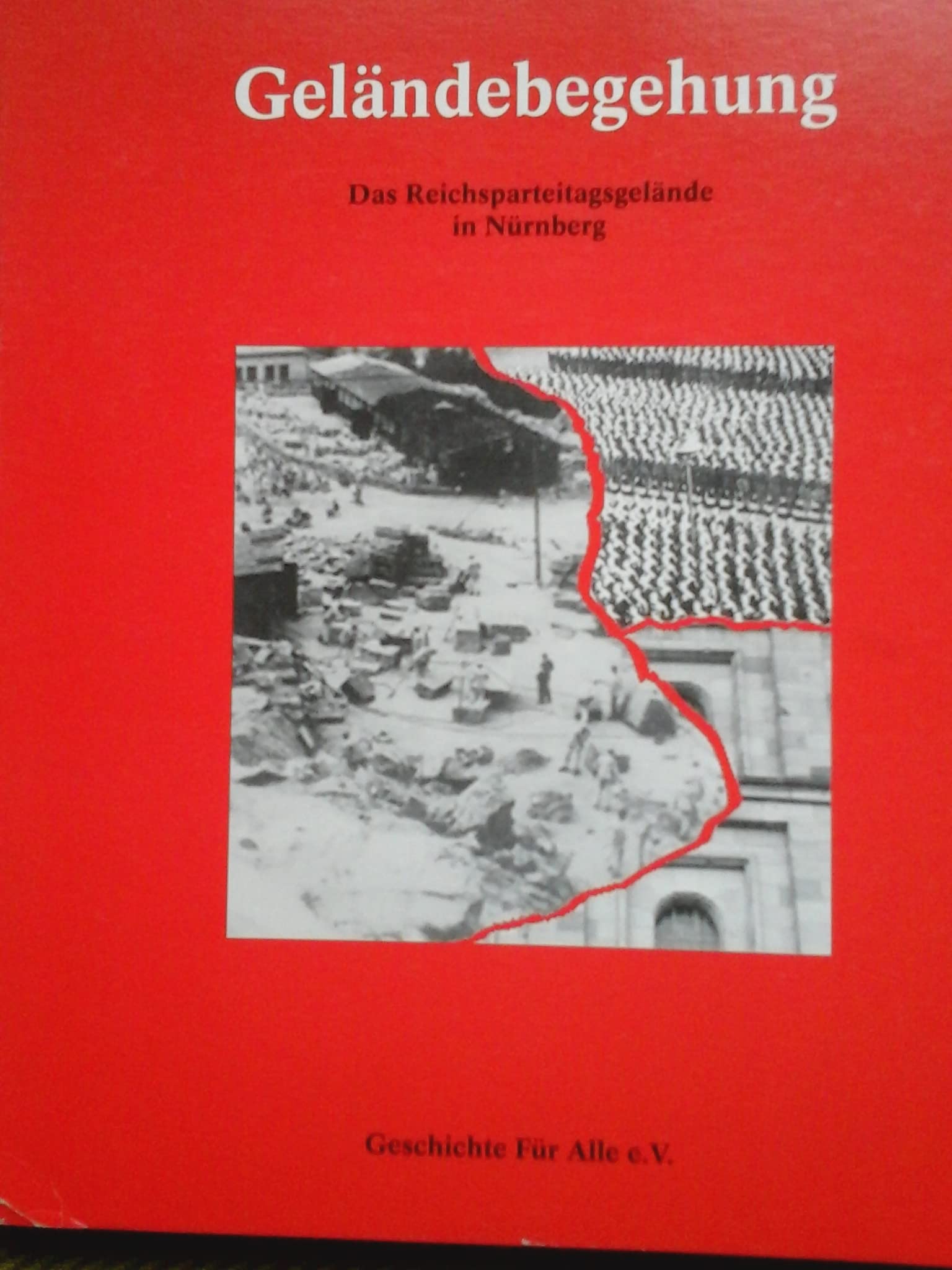 Gelaendebegehung Das Reichsparteitagsgelaende in Nuernberg (1st) Books