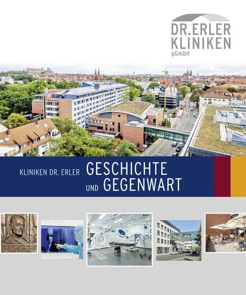 Kliniken Dr. Erler Geschichte und Gegenwart Medicine