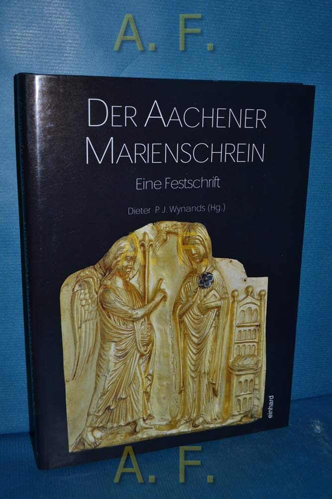 Der Aachener Marienschrein. Eine Festschrift Books