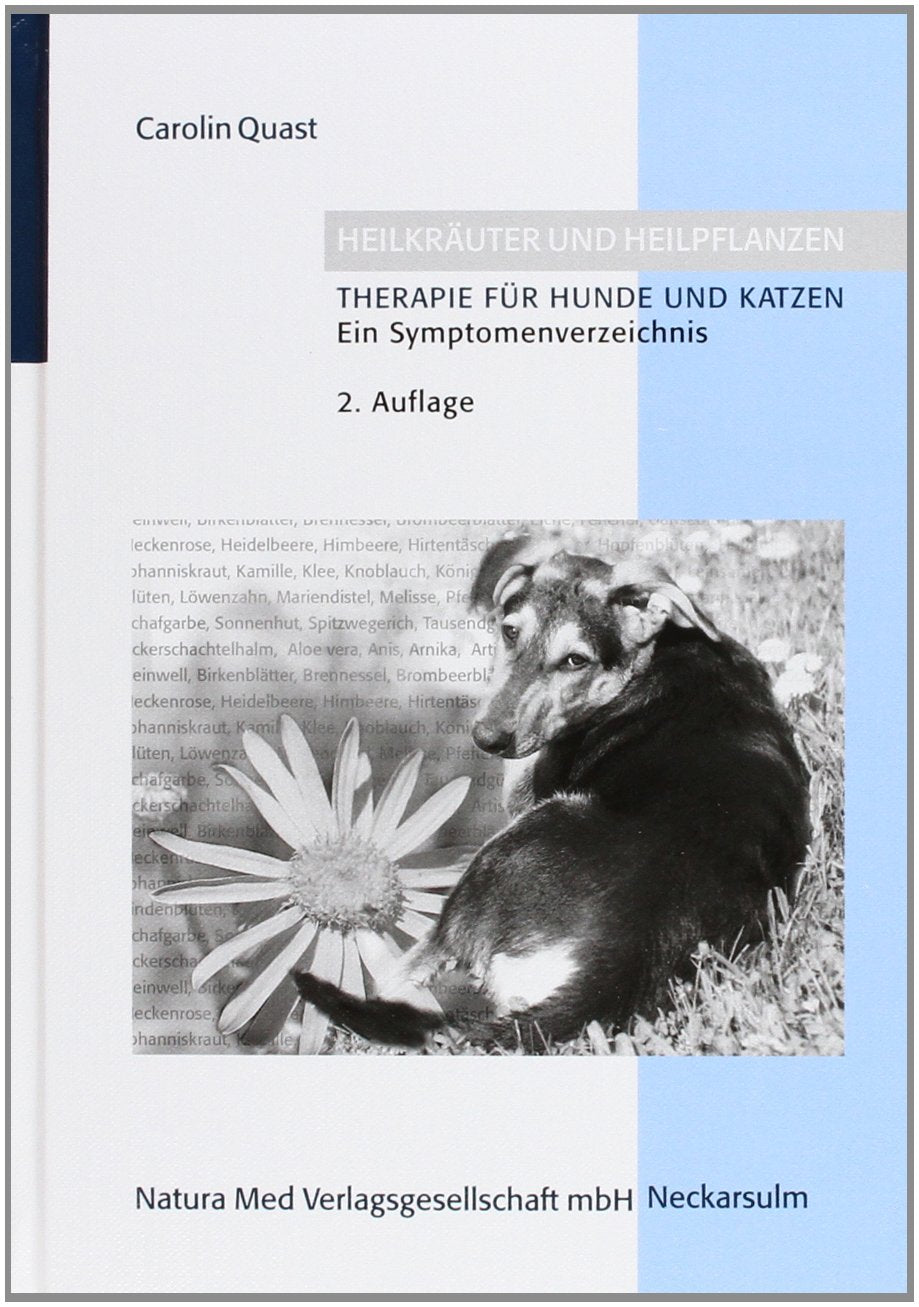 Heilkräuter und Heipflanzen. Therapie für Hunde und Katzen Medicine