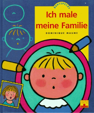 Ich male meine Familie (Buntspecht) Books