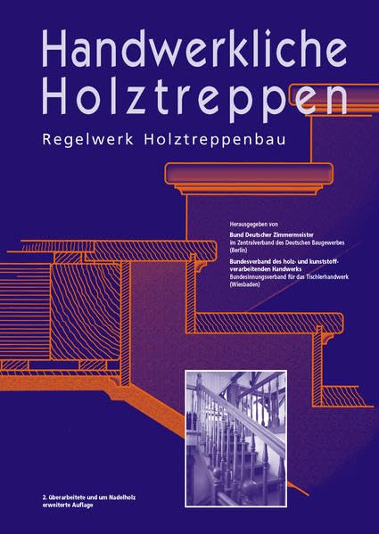 Handwerkliche Holztreppen: Regelwerk Holztreppenbau Business & Technology
