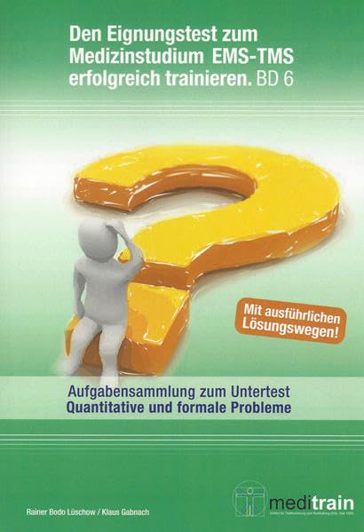 Der Test für medizinische Studiengänge/Aufgabensammlung zum EMS-Untertest "Quantitative und formale Probleme": Aufgabensammlung zum Untertest ... Training des TMS/EMS - Untertests) Medicine