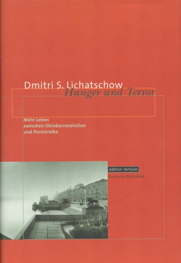 Hunger und Terror: Mein Leben zwischen Oktoberrevolution und Perestroika. Hrsg. v. Igor P. Smirnov Politics & Society