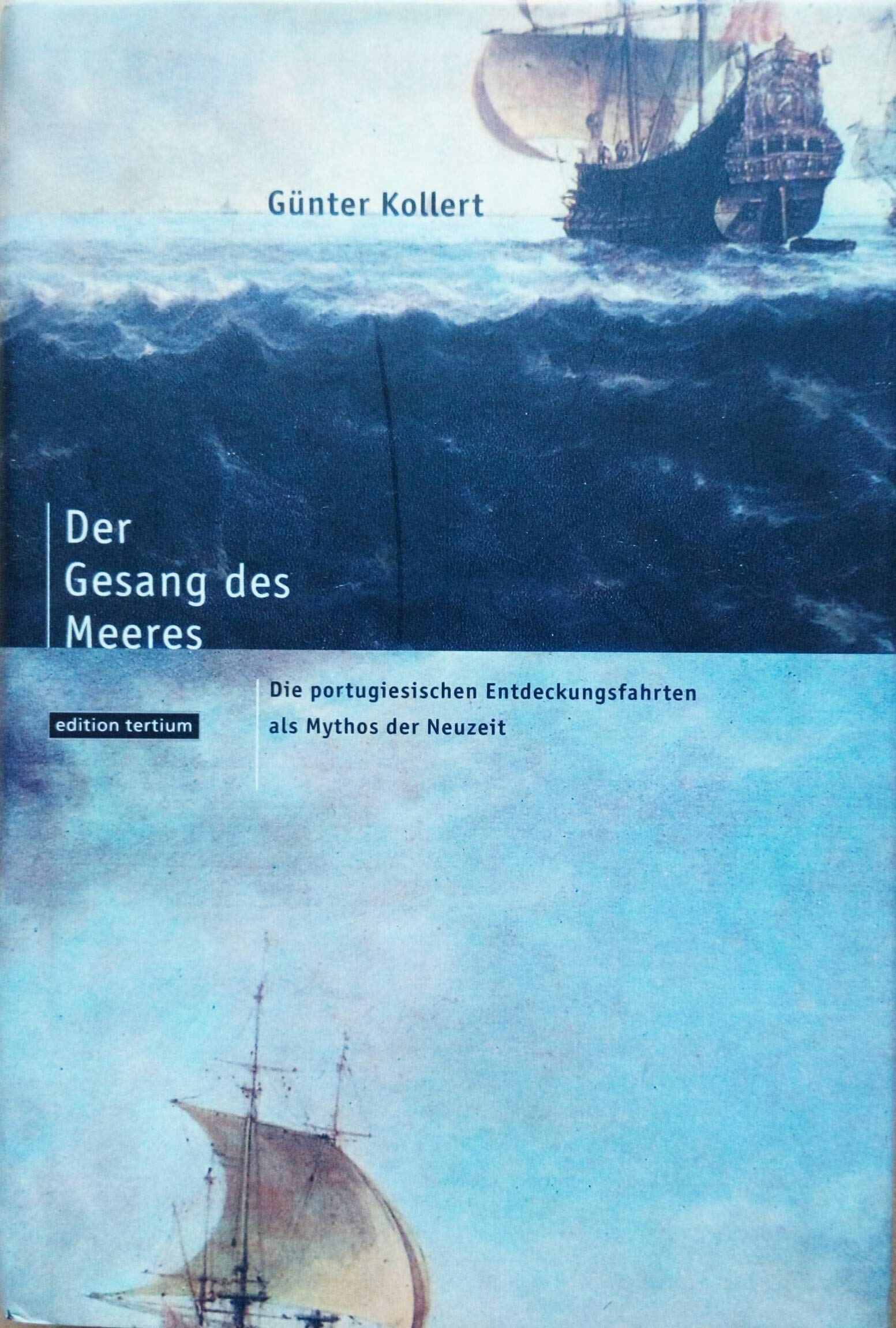Der Gesang des Meeres: Die portugisiesischen Entdeckungsfahrten als Mythos der Neuzeit Books