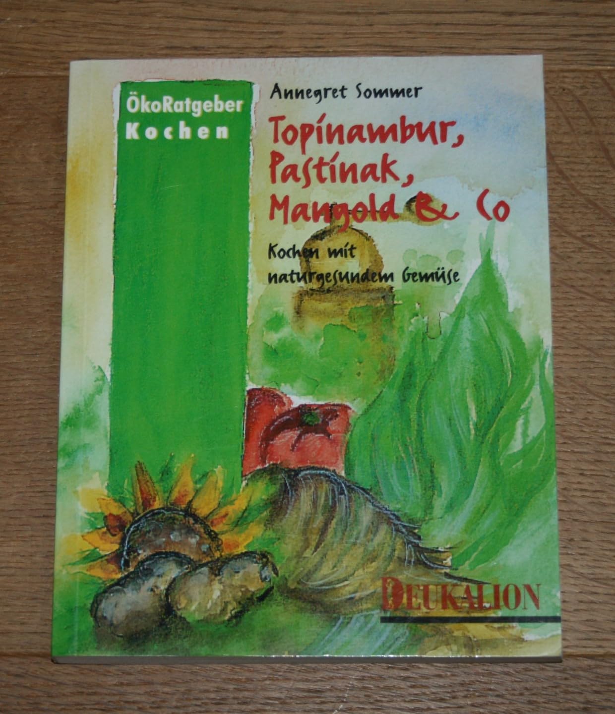 Topinambur, Pastinak, Mangold & Co.: Kochen mit naturgesundem Gemüse. Hrsg. v. Pit Möller-Schlömann Health, Nutrition & Fitness