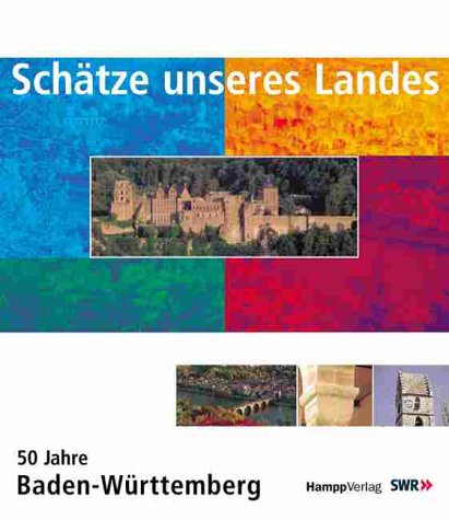 Schätze unseres Landes Baden-Württemberg. 50 Jahre Baden-Württemberg. Dt. /Engl. /Franz. Travel Books