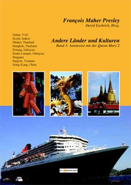 Andere Länder und Kulturen: Asienreise mit der Queen Mary 2 Social Sciences