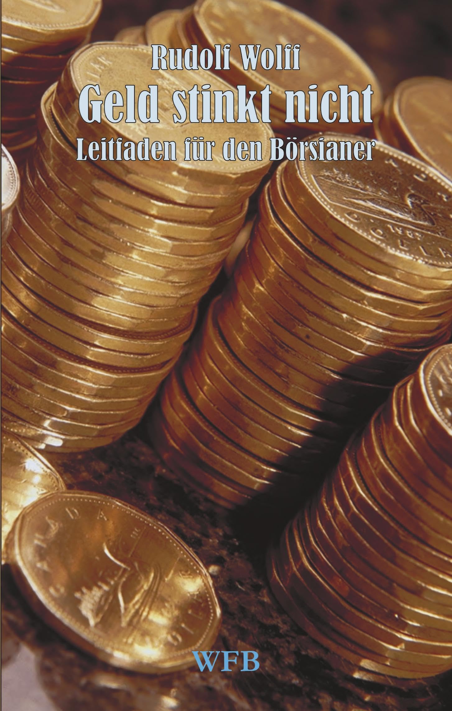 Geld stinkt nicht. Leitfaden für den Börsianer Law