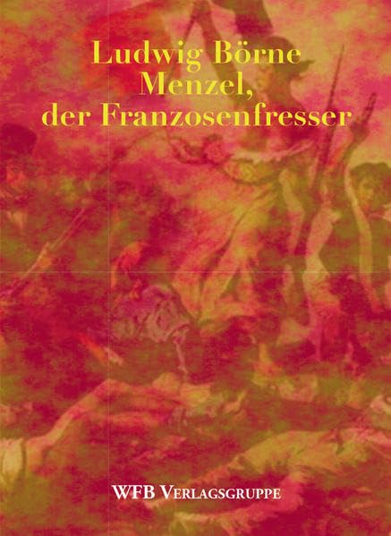 Menzel, der Franzosenfresser book
