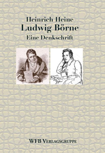 Ludwig Börne: Eine Denkschrift (Literarische Tradition) Classics