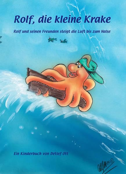 Rolf, die kleine Krake: Rolf und seinen Freunden steigt die Luft bis zum Halse Children's books