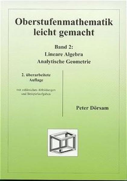 Oberstufenmathematik, leicht gemacht, Bd.2, Lineare Algebra / Analytische Geometrie Mathematics