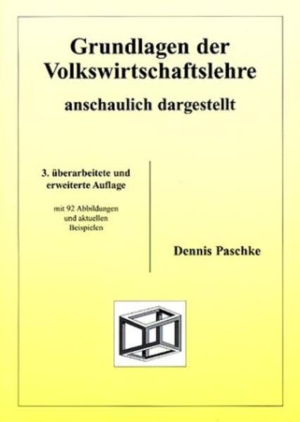 Grundlagen der Volkswirtschaftslehre - anschaulich dargestellt Business & Technology