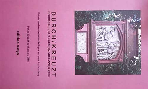 DURCH / KREUZT: Rochusberger Corona-Kreuzweg 2020 Fiction