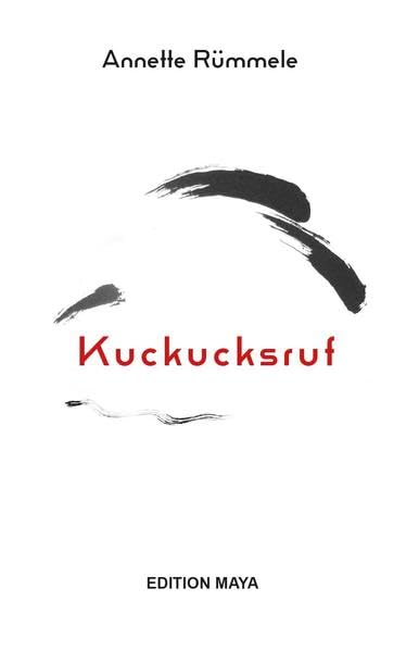 Kuckucksruf: Gedichte (Die weiße Reihe bei edition maya) Poetry