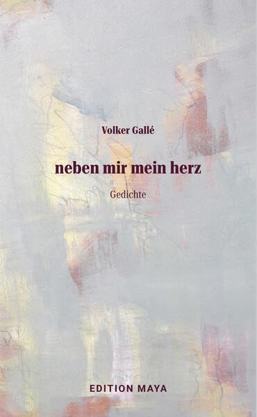 neben mir mein herz: Gedichte Poetry