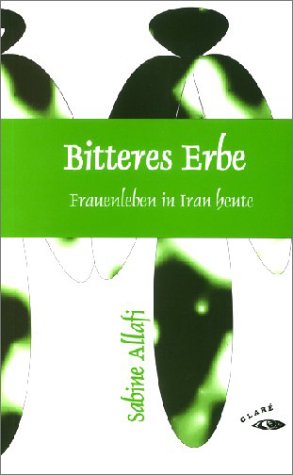 Bitteres Erbe: Frauenleben in Iran heute Law